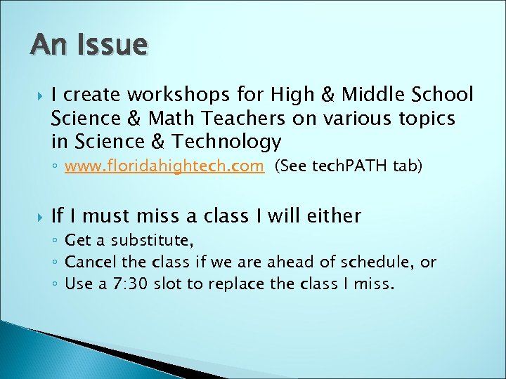 An Issue I create workshops for High & Middle School Science & Math Teachers