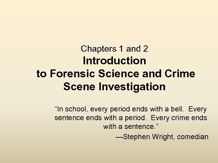 Chapters 1 And 2 Introduction To Forensic Science