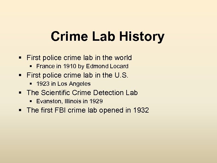 Crime Lab History § First police crime lab in the world § France in