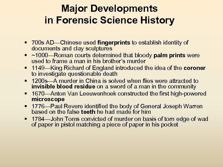 Major Developments in Forensic Science History § 700 s AD—Chinese used fingerprints to establish