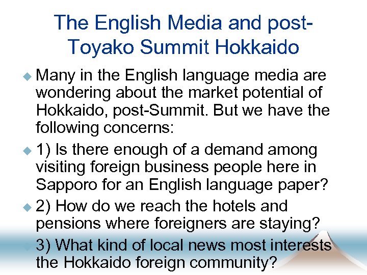 The English Media and post. Toyako Summit Hokkaido u Many in the English language