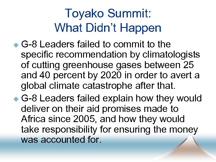 Toyako Summit: What Didn’t Happen u G-8 Leaders failed to commit to the specific