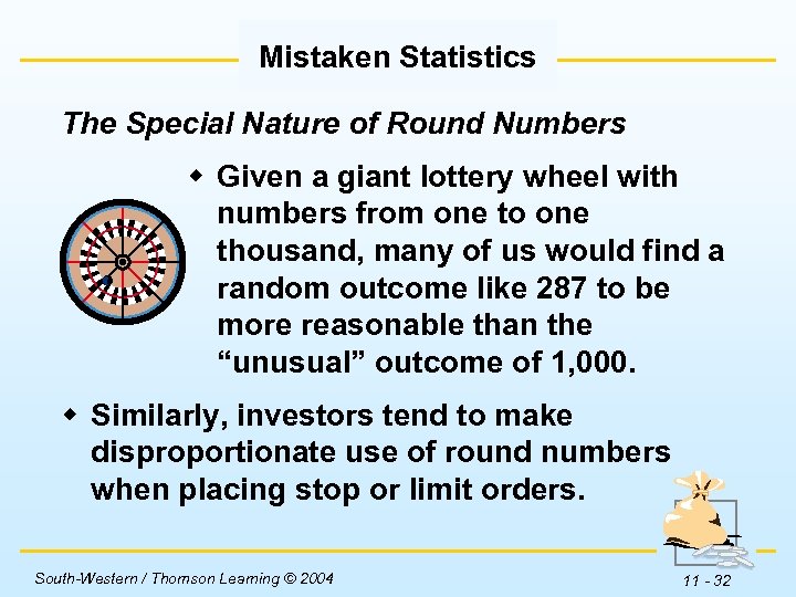 Mistaken Statistics The Special Nature of Round Numbers w Given a giant lottery wheel