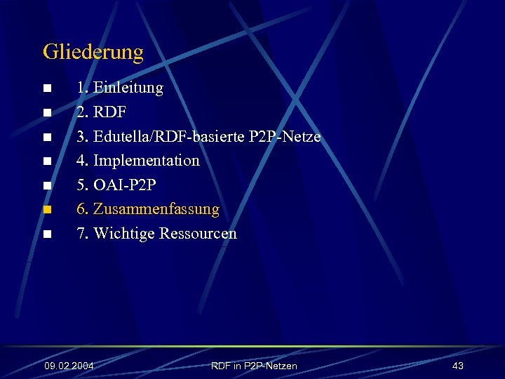 Gliederung n n n n 1. Einleitung 2. RDF 3. Edutella/RDF-basierte P 2 P-Netze