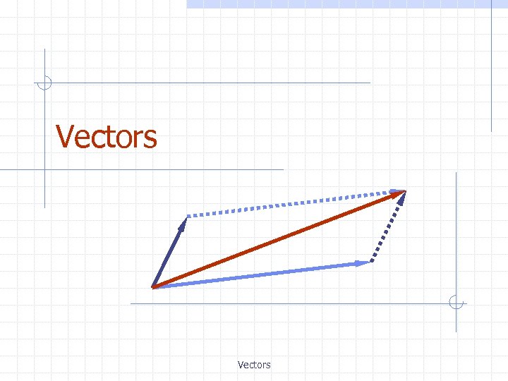 Vectors 