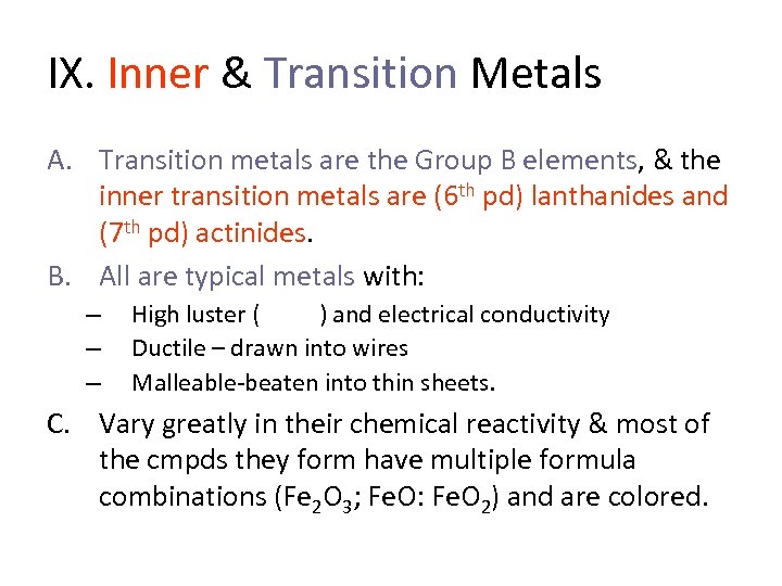 IX. Inner & Transition Metals A. Transition metals are the Group B elements, &