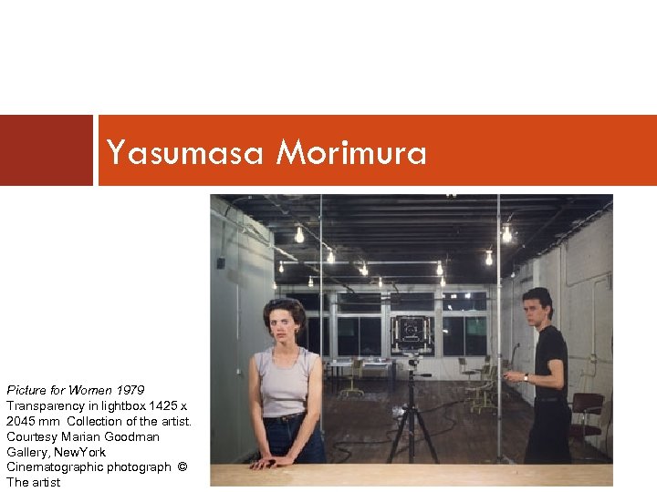 Yasumasa Morimura Picture for Women 1979  Transparency in lightbox 1425 x 2045 mm Collection of