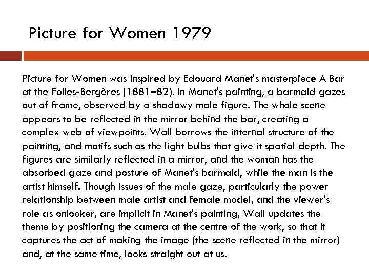 Picture for Women 1979 Picture for Women was inspired by Edouard Manet's masterpiece A