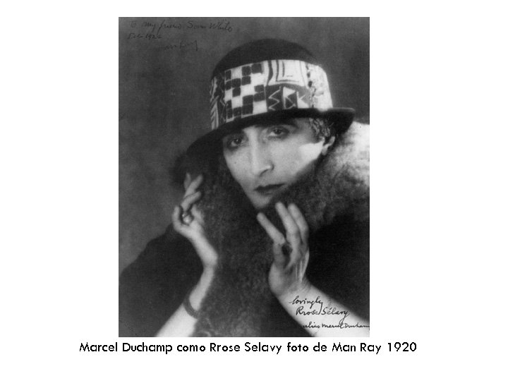 Marcel Duchamp como Rrose Selavy foto de Man Ray 1920 