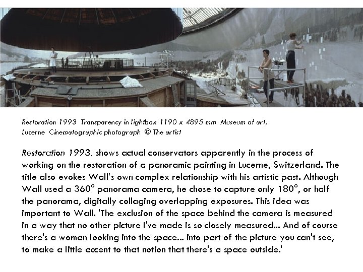 Restoration 1993 Transparency in lightbox 1190 x 4895 mm Museum of art, Lucerne Cinematographic photograph © The artist
