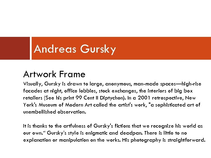 Andreas Gursky Artwork Frame Visually, Gursky is drawn to large, anonymous, man-made spaces—high-rise facades