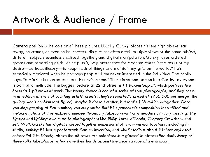 Artwork & Audience / Frame Camera position is the co-star of these pictures. Usually