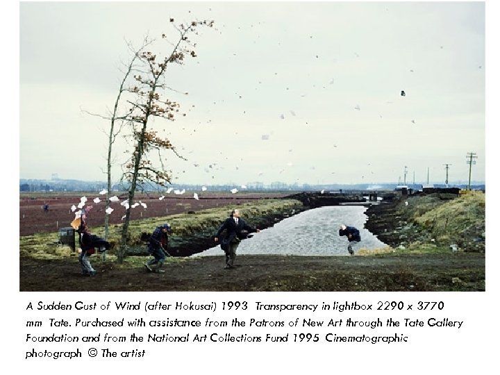 A Sudden Gust of Wind (after Hokusai) 1993 Transparency in lightbox 2290 x 3770 mm Tate.
