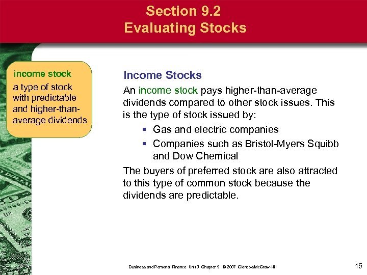 Section 9. 2 Evaluating Stocks income stock a type of stock with predictable and