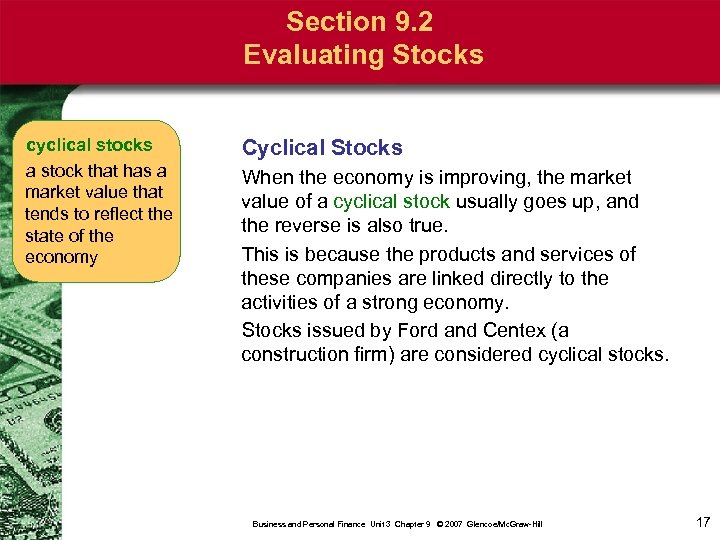 Section 9. 2 Evaluating Stocks cyclical stocks a stock that has a market value