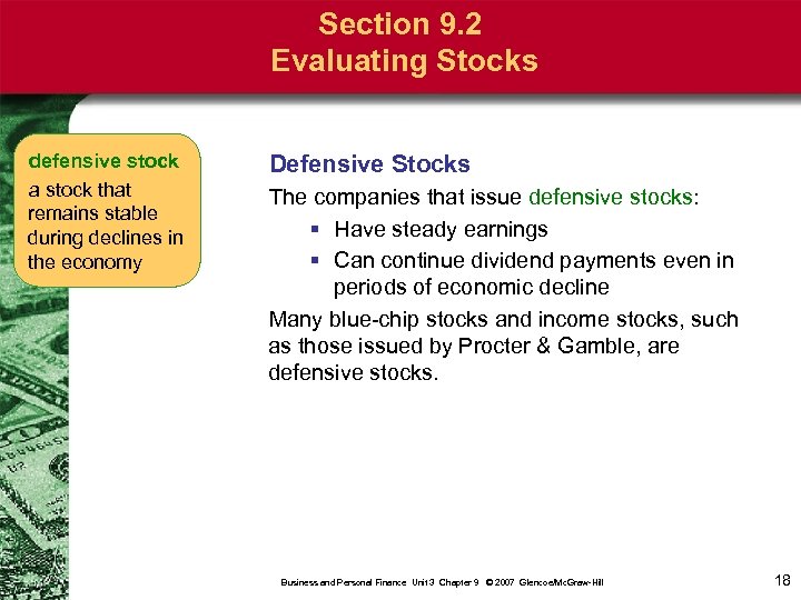 Section 9. 2 Evaluating Stocks defensive stock a stock that remains stable during declines