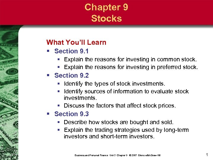 Chapter 9 Stocks What You’ll Learn § Section 9. 1 § Explain the reasons