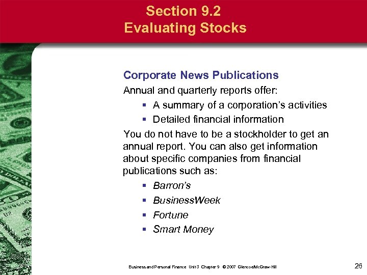 Section 9. 2 Evaluating Stocks Corporate News Publications Annual and quarterly reports offer: §
