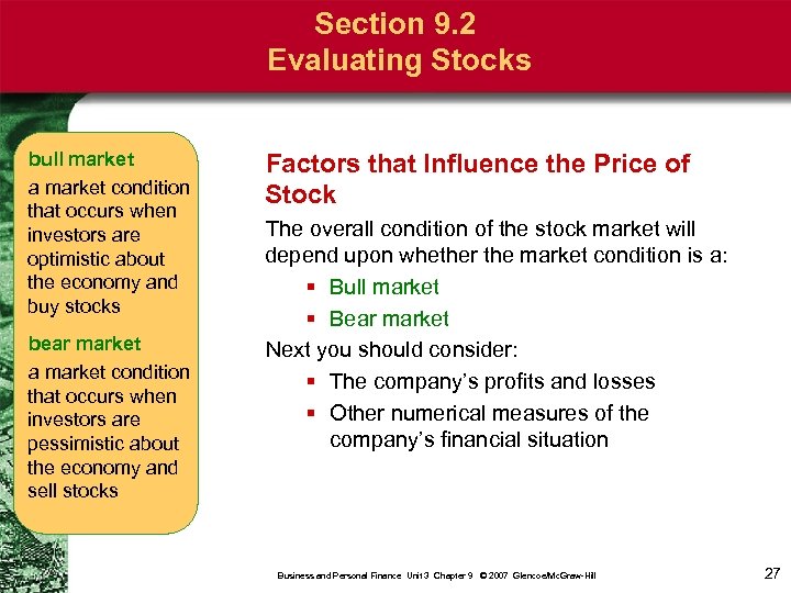 Section 9. 2 Evaluating Stocks bull market a market condition that occurs when investors