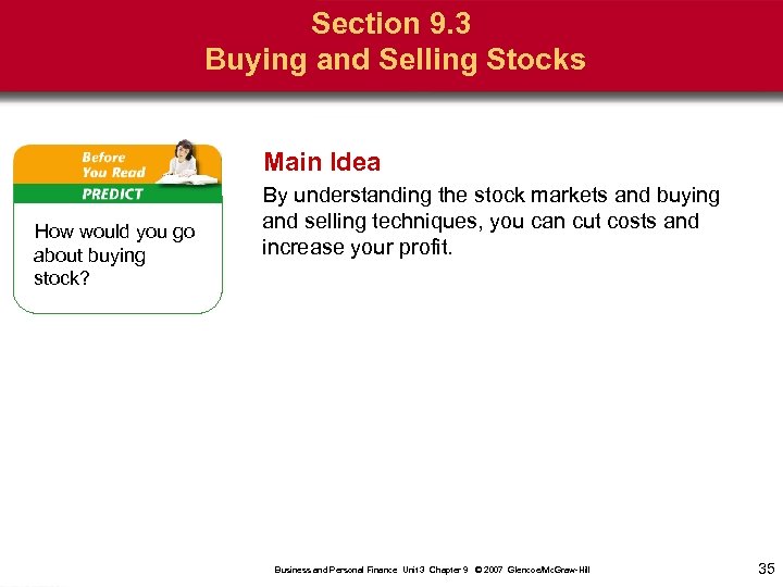Section 9. 3 Buying and Selling Stocks Main Idea How would you go about