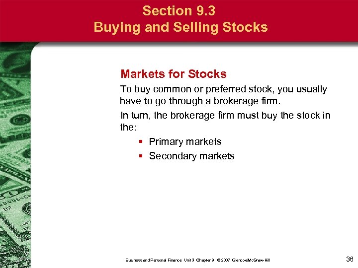 Section 9. 3 Buying and Selling Stocks Markets for Stocks To buy common or