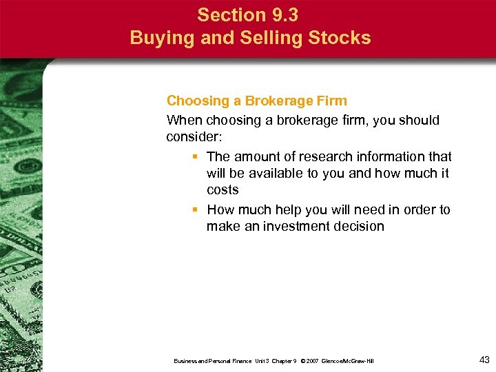 Section 9. 3 Buying and Selling Stocks Choosing a Brokerage Firm When choosing a