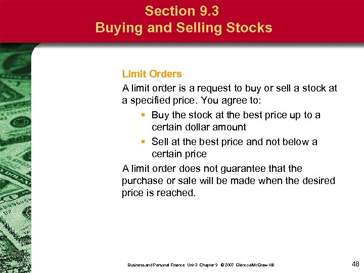 Section 9. 3 Buying and Selling Stocks Limit Orders A limit order is a