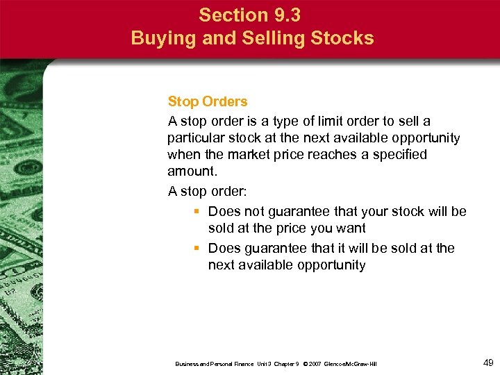 Section 9. 3 Buying and Selling Stocks Stop Orders A stop order is a