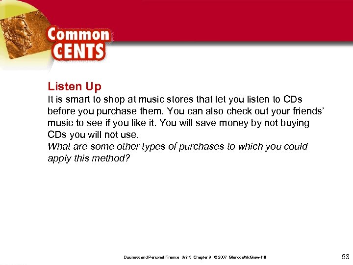 Listen Up It is smart to shop at music stores that let you listen