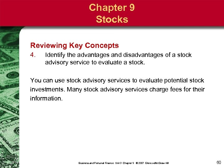 Chapter 9 Stocks Reviewing Key Concepts 4. Identify the advantages and disadvantages of a