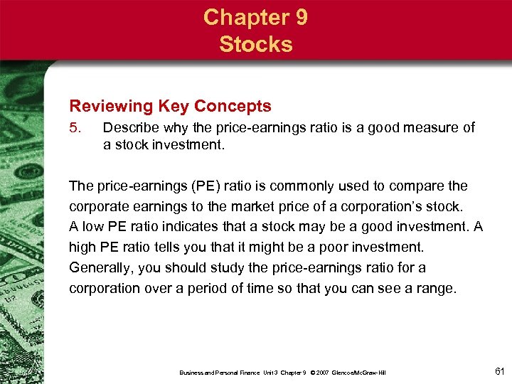 Chapter 9 Stocks Reviewing Key Concepts 5. Describe why the price-earnings ratio is a