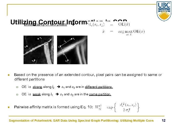 Utilizing Contour Information in SGP Dissimilarity of two pixels n Based on the presence