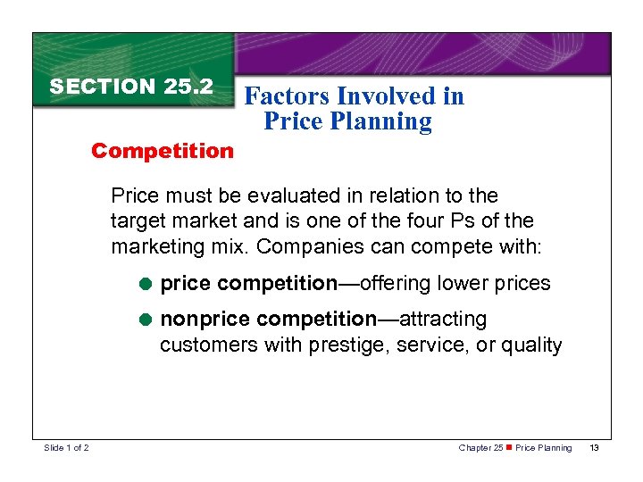 SECTION 25. 2 Competition Factors Involved in Price Planning Price must be evaluated in