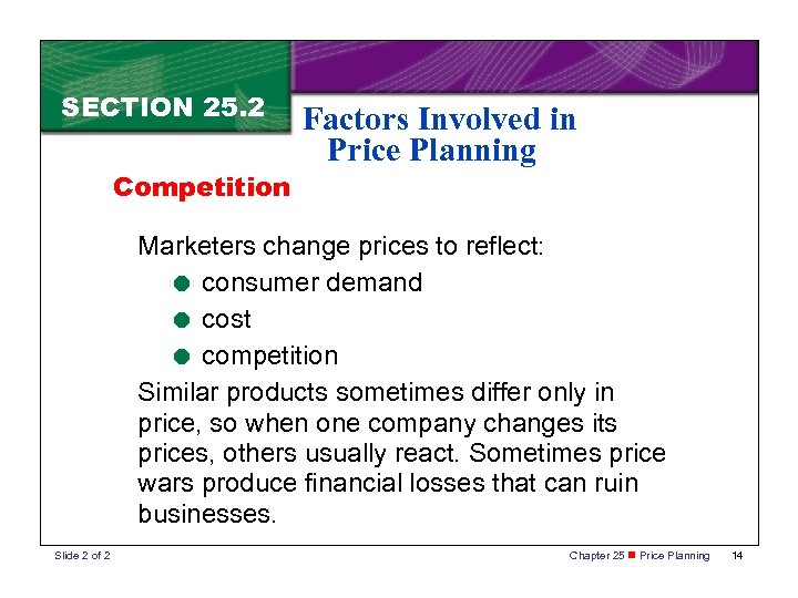 SECTION 25. 2 Competition Factors Involved in Price Planning Marketers change prices to reflect: