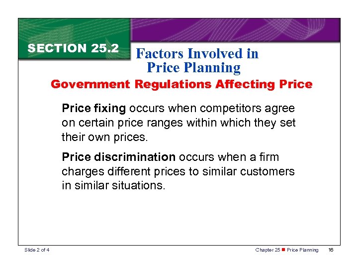 SECTION 25. 2 Factors Involved in Price Planning Government Regulations Affecting Price fixing occurs
