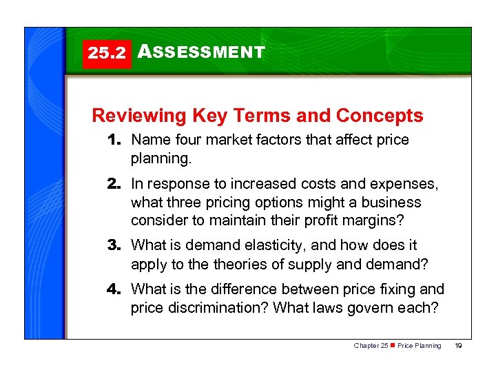 25. 2 ASSESSMENT Reviewing Key Terms and Concepts 1. Name four market factors that