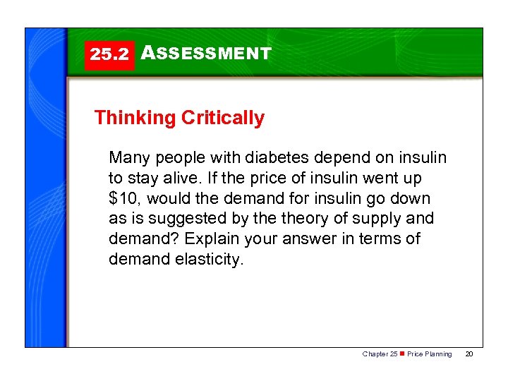 25. 2 ASSESSMENT Thinking Critically Many people with diabetes depend on insulin to stay