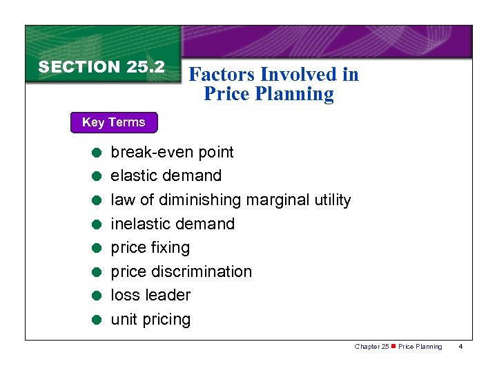 SECTION 25. 2 Factors Involved in Price Planning Key Terms = = = =