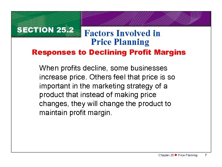 SECTION 25. 2 Factors Involved in Price Planning Responses to Declining Profit Margins When