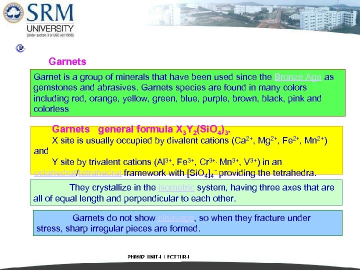 Garnets Garnet is a group of minerals that have been used since the Bronze