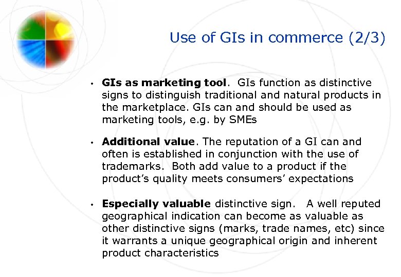 Use of GIs in commerce (2/3) • GIs as marketing tool. GIs function as