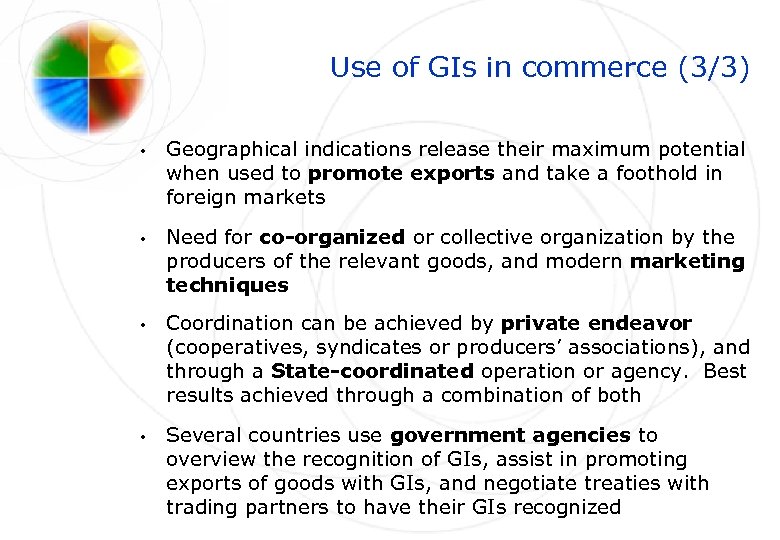 Use of GIs in commerce (3/3) • Geographical indications release their maximum potential when