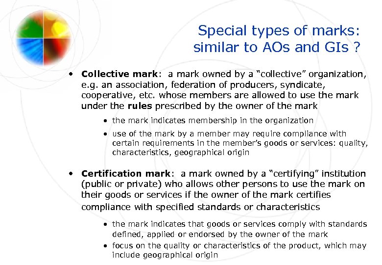 Special types of marks: similar to AOs and GIs ? • Collective mark: a