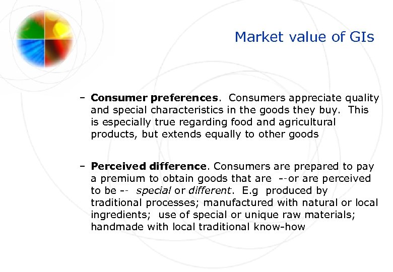 Market value of GIs – Consumer preferences. Consumers appreciate quality and special characteristics in