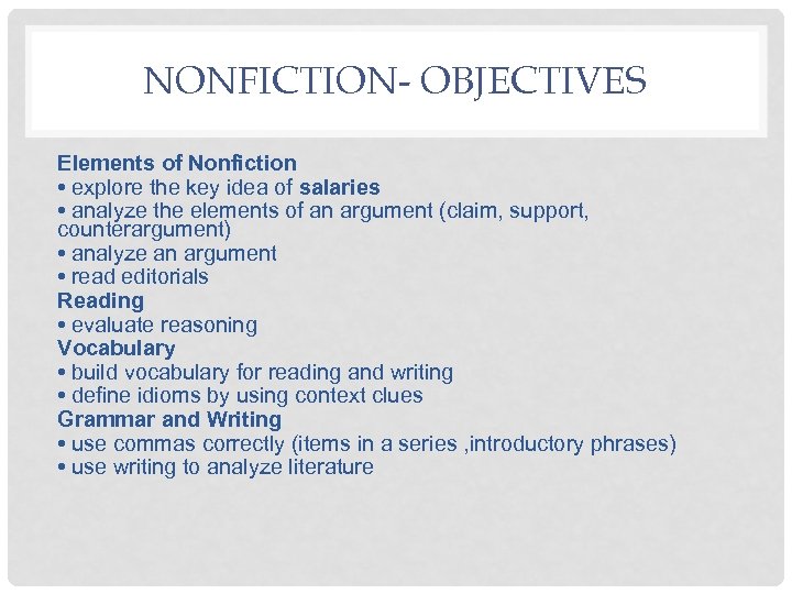 NONFICTION- OBJECTIVES Elements of Nonfiction • explore the key idea of salaries • analyze
