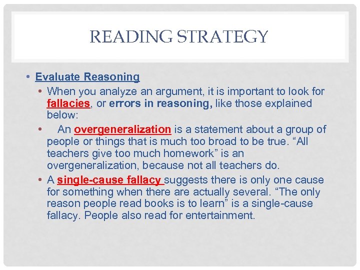READING STRATEGY • Evaluate Reasoning • When you analyze an argument, it is important
