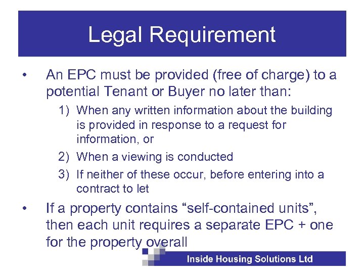 Legal Requirement • An EPC must be provided (free of charge) to a potential