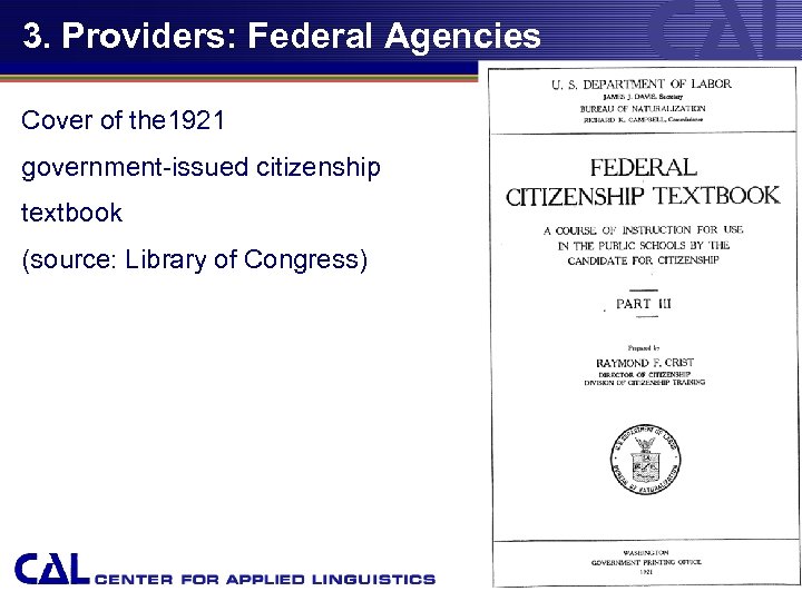 3. Providers: Federal Agencies Cover of the 1921 government-issued citizenship textbook (source: Library of