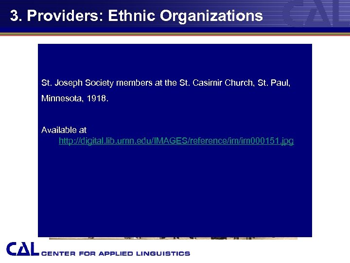 3. Providers: Ethnic Organizations St. Joseph Society members at the St. Casimir Church, St.