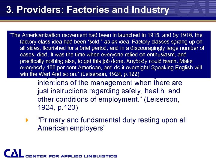 3. Providers: Factories and Industry 4 YMCA movement had been in (1906) “The Americanizationworkplace